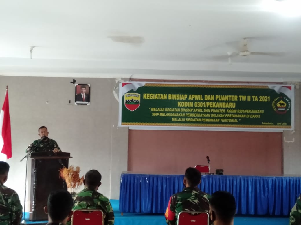 Kodim 0301/PBR Gelar Binsiap Apwil dan Puanter TW II TA 2021, 'Melalui Kegiatan Binsiap Apwil dan Puanter Kodim 0301/Pekanbaru Siap Melaksanakan Pemberdayaan Wilayah Pertahanan Di Darat Melalui Kegiatan Pembinaan Teritorial'