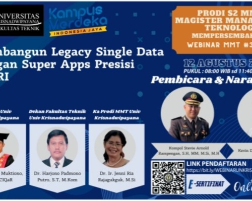Universitas Krisnadwipayana Adakan Webinar Membangun Legacy Single Data Dengan Super Apps Presisi Polri, Kompol Stevie Arnold Rampengan Sebagai Narasumber