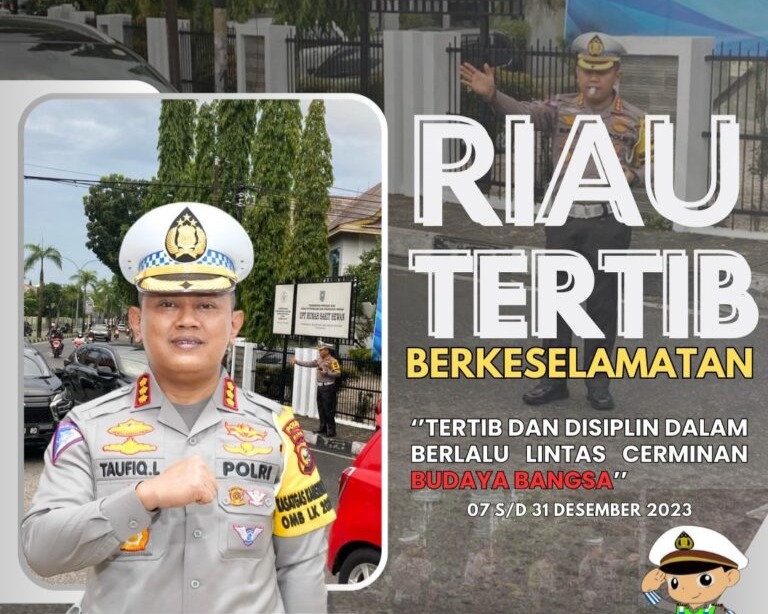 Hadirkan Program Riau Tertib Berkeselamatan (RTB) Tahun 2023 Secara Serentak, Ditlantas Polda Riau Tingkatkan Kamtibmas Dan Kamseltibcarlantas